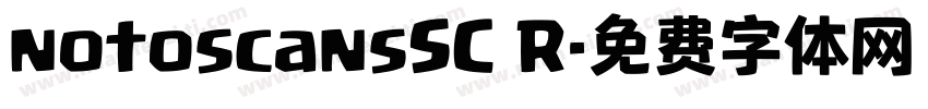 notoscansSC R字体转换